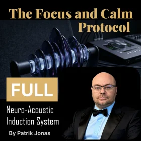 The Focus and Calm Protocol — Full Suite